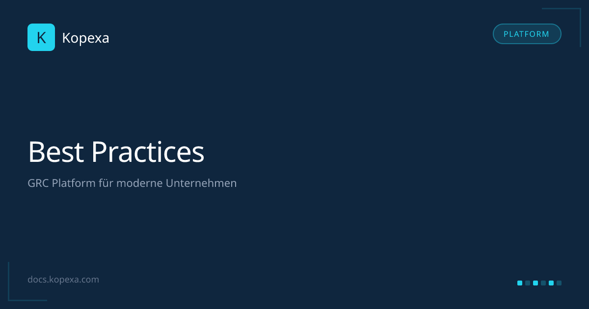 Best Practices | Kopexa Docs